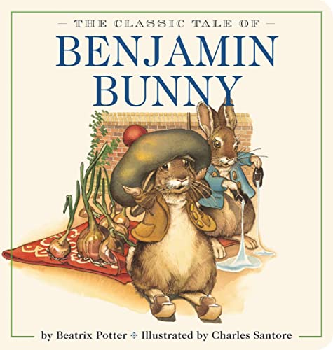 The Classic Tale of Benjamin Bunny Oversized Padded Board Book: The Classic Edition by acclaimed illustrator, Charles Santore (Oversized Padded Board Books) von Applesauce Press